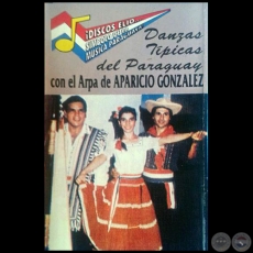 DANZAS TÍPICAS DEL PARAGUAY CON EL ARPA DE APARICIO GONZÁLEZ - Año 1996